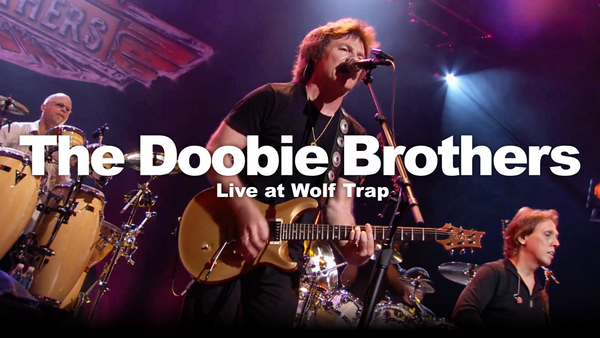 The Doobie Brothers Live at Wolf Trap | Hulu(フールー)