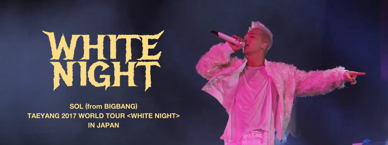 TAEYANG 2017 WORLD TOUR〈WHITE NIGHT〉IN JAPAN」SOL (from BIGBANG) が見放題！ |  Hulu(フールー) 【お試し無料】